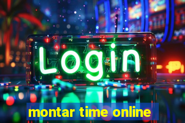 montar time online